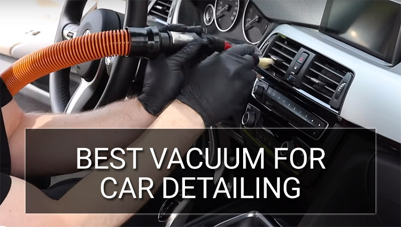 best vacuum for car detailing